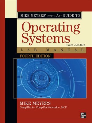 cover image of Mike Meyers' CompTIA A+ Guide to Operating Systems Lab Manual